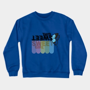 SWEET GIRL Crewneck Sweatshirt